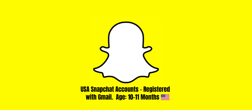 USA Snapchat Accounts - Registered with Gmail. Age: 10-11 Months