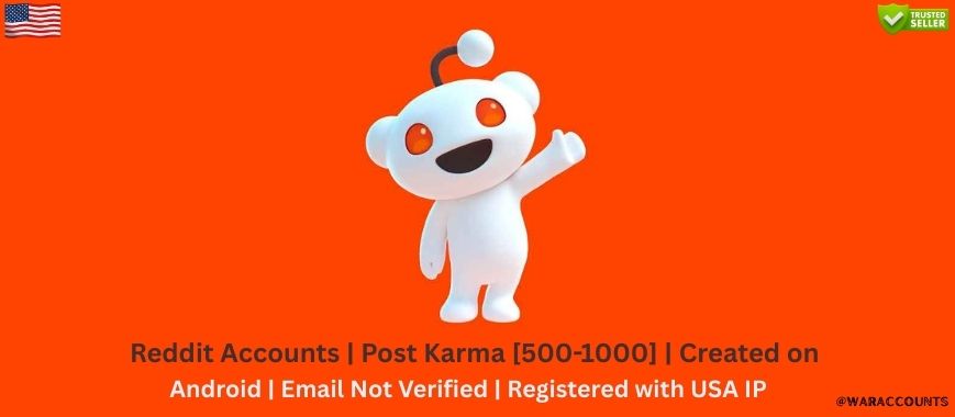 Reddit Accounts | Post Karma [500-1000] | Created on Android | Email Not Verified | Registered with USA IP