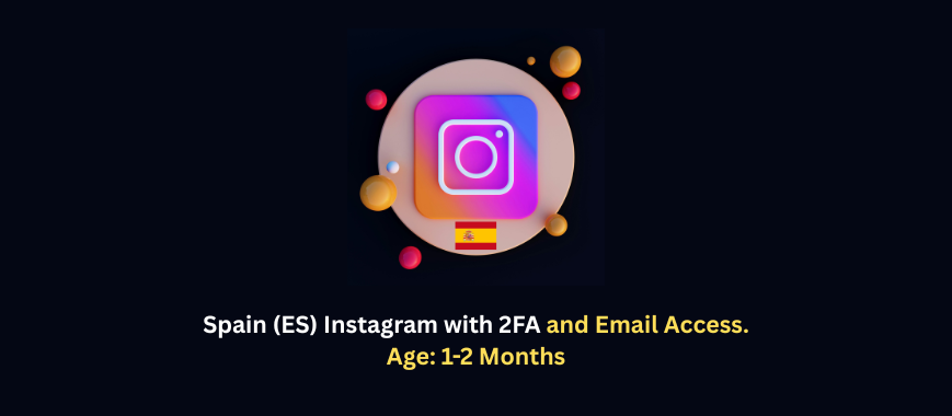 Spain (ES) Instagram with 2FA and Email Access. Age: 1-2 Months