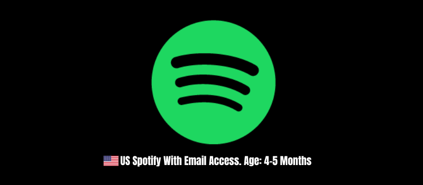 US Spotify With Email Access. Age: 4-5 Months