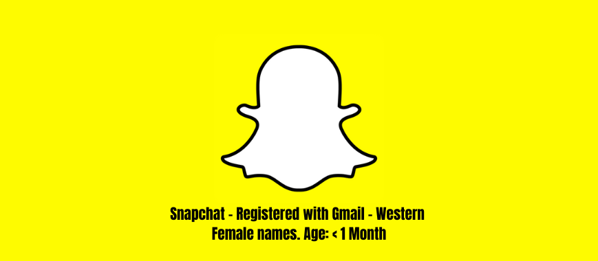 Snapchat - Registered with Gmail - Western Female names. Age: < 1 Month