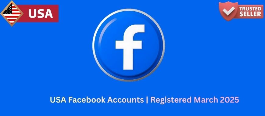 USA Facebook Accounts | Registered March 2025