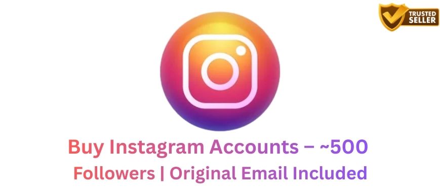 Buy Instagram Accounts – ~500 Followers | Original Email Included