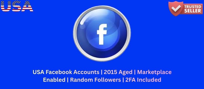 USA Facebook Accounts | 2015 Aged | Marketplace Enabled | Random Followers | 2FA Included