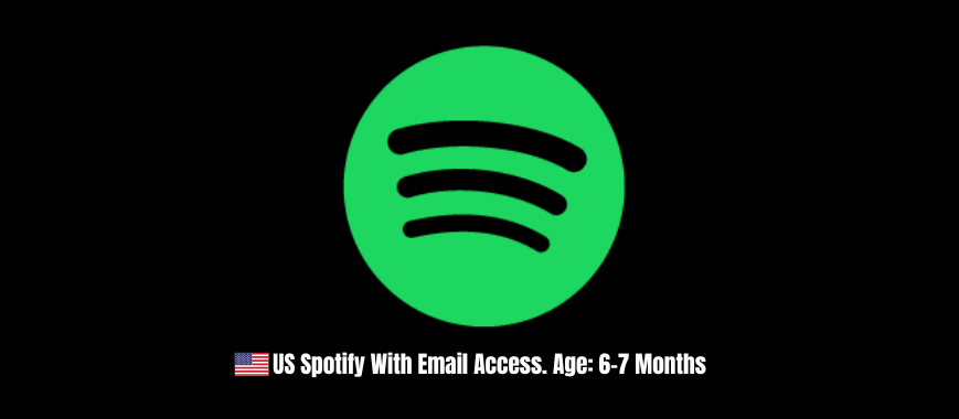 US Spotify With Email Access. Age: 6-7 Months