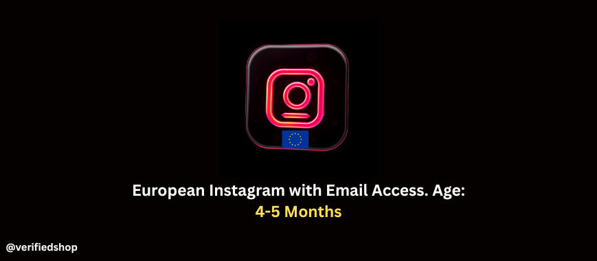 European Instagram with Email Access. Age: 4-5 Months