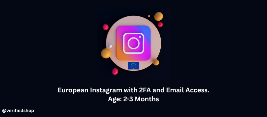European Instagram with 2FA and Email Access. Age: 2-3 Months