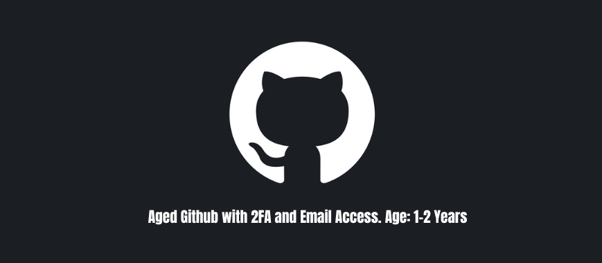 Aged Github with 2FA and Email Access. Age: 1-2 Years