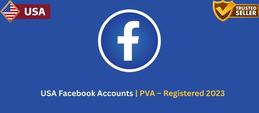 USA Facebook Accounts | PVA – Registered 2023