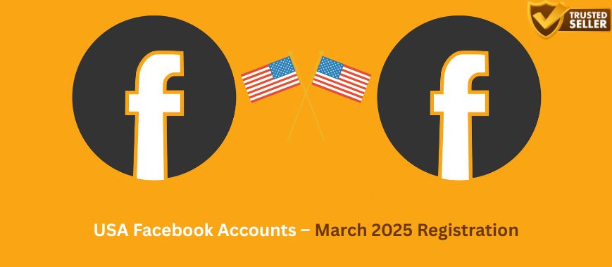 USA Facebook Accounts – March 2025 Registration Slide 1