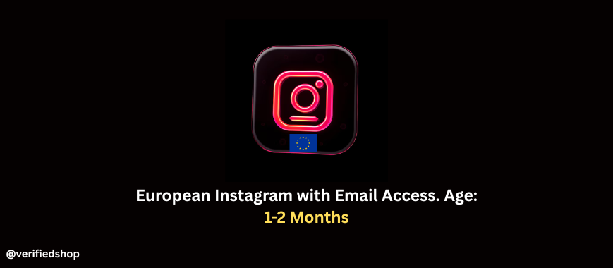 European Instagram with Email Access. Age: 1-2 Months
