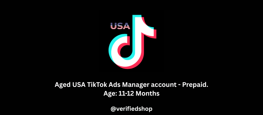 Aged USA TikTok Ads Manager account - Prepaid. Age: 11-12 Months