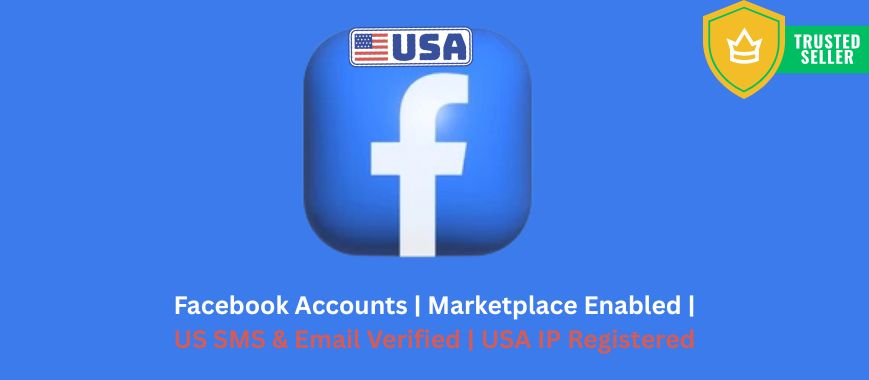 Facebook Accounts | Marketplace Enabled | US SMS & Email Verified | USA IP Registered