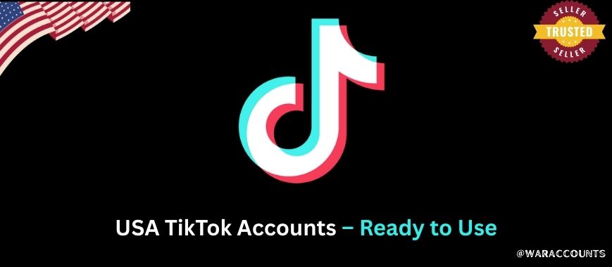 USA TikTok Accounts – Ready to Use