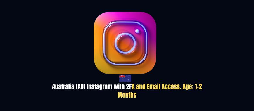 Australia (AU) Instagram with 2FA and Email Access. Age: 1-2 Months