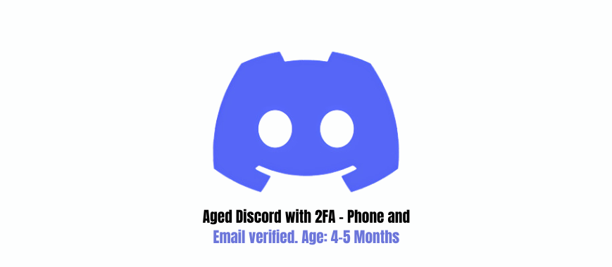 Aged Discord with 2FA - Phone and Email verified. Age: 4-5 Months