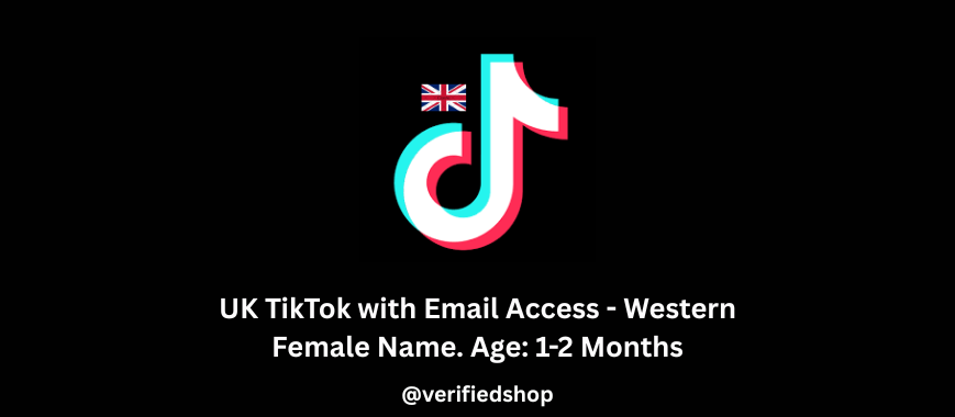 UK TikTok with Email Access - Western Female Name. Age: 1-2 Months