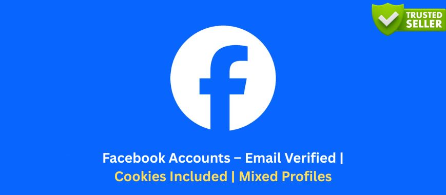 Facebook Accounts – Email Verified | Cookies Included | Mixed Profiles