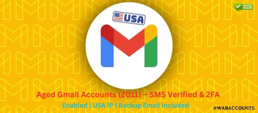 Aged Gmail Accounts (2011) – SMS Verified & 2FA Enabled | USA IP | Backup Email Included