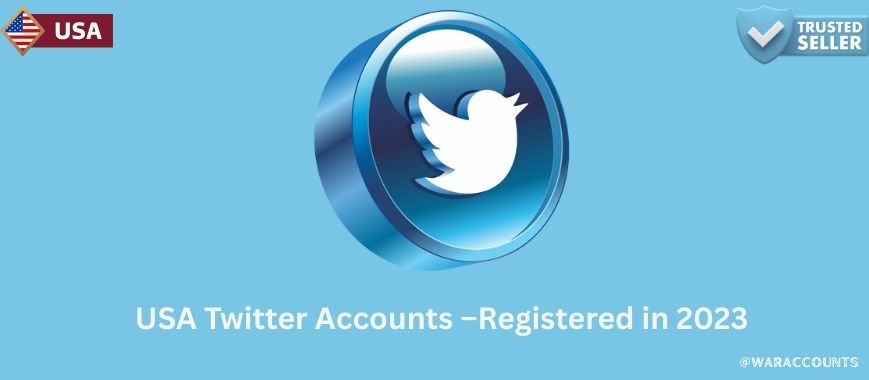 USA Twitter Accounts –Registered in 2023
