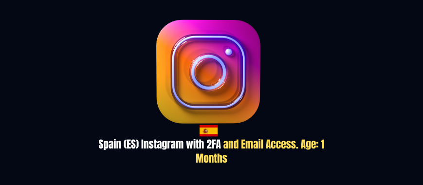 Spain (ES) Instagram with 2FA and Email Access. Age < 1 Month