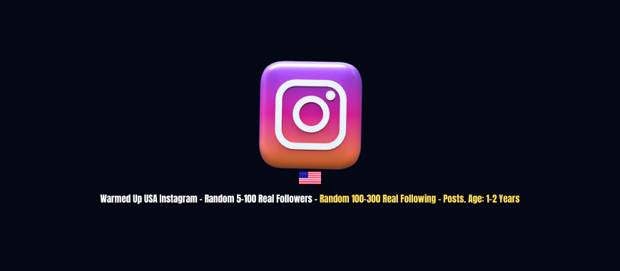 Warmed Up USA Instagram - Random 5-100 Real Followers - Random 100-300 Real Following - Posts. Age: 1-2 Years