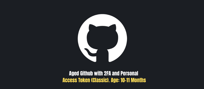 Aged Github with 2FA and Personal Access Token (Classic). Age: 10-11 Months