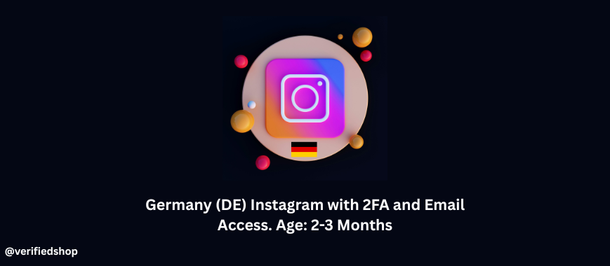 Germany (DE) Instagram with 2FA and Email Access. Age: 2-3 Months