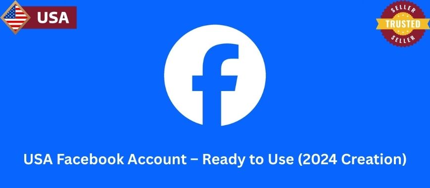 USA Facebook Account – Ready to Use (2024 Creation)