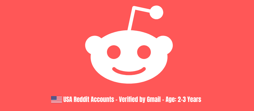 USA Reddit Accounts - Verified by Gmail - Age: 2-3 Years