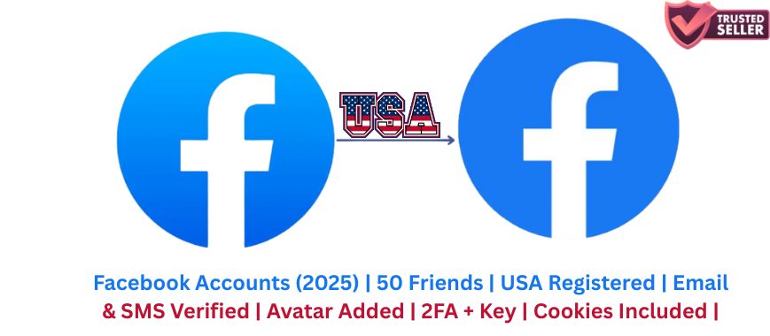 Facebook Accounts (2025) | 50 Friends | USA Registered | Email & SMS Verified | Avatar Added | 2FA + Key | Cookies Included | Male/Female