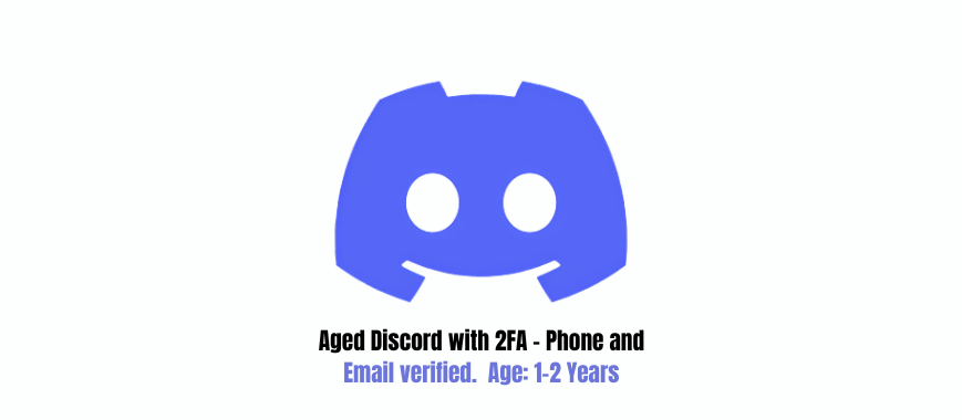 Aged Discord with 2FA - Phone and Email verified. Age: 1-2 Years