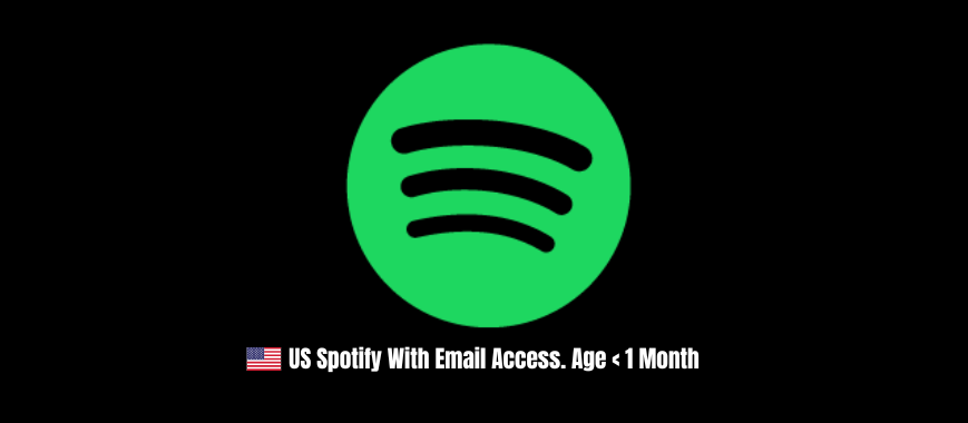 US Spotify With Email Access. Age < 1 Month