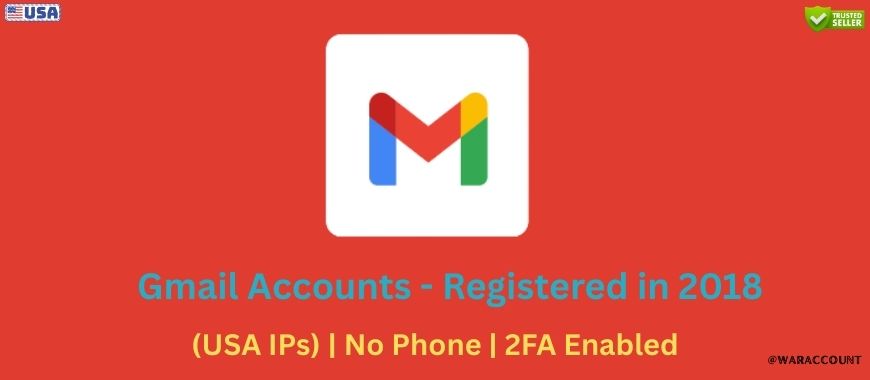 Gmail Accounts  - Registered in 2018 (USA IPs) | No Phone | 2FA Enabled Slide 1