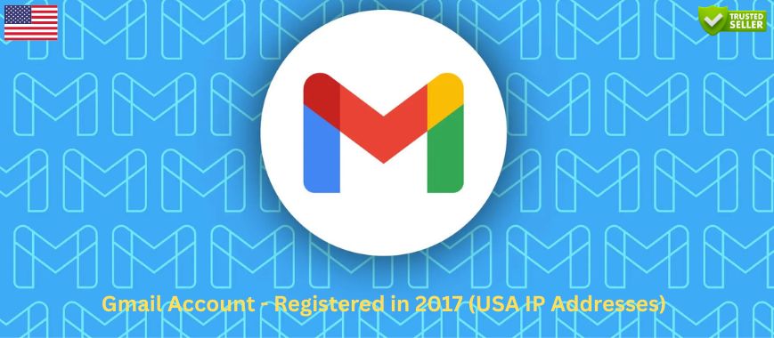 Gmail Account - Registered in 2017 (USA IP Addresses) Slide 1